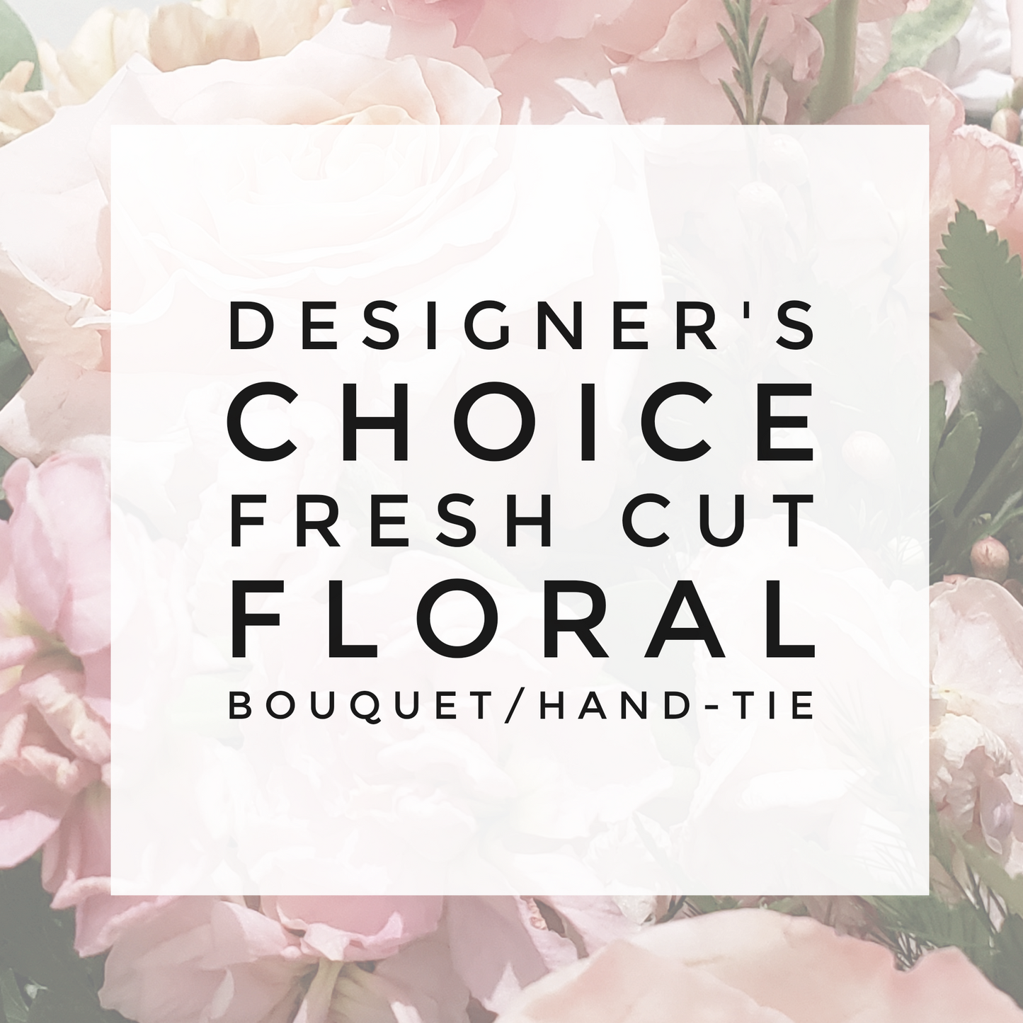 Designer's Choice Fresh Cut Floral Bouquet/Hand-Tie