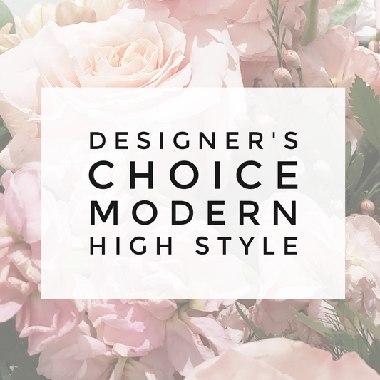 Designer's Choice Modern High Style